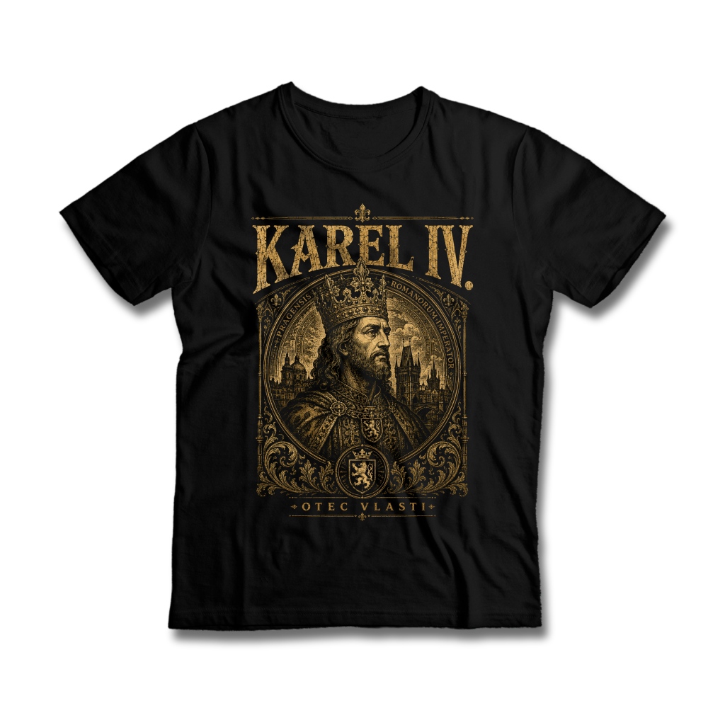 Tričko s potiskem Karel IV. - Otec vlasti - Premium design